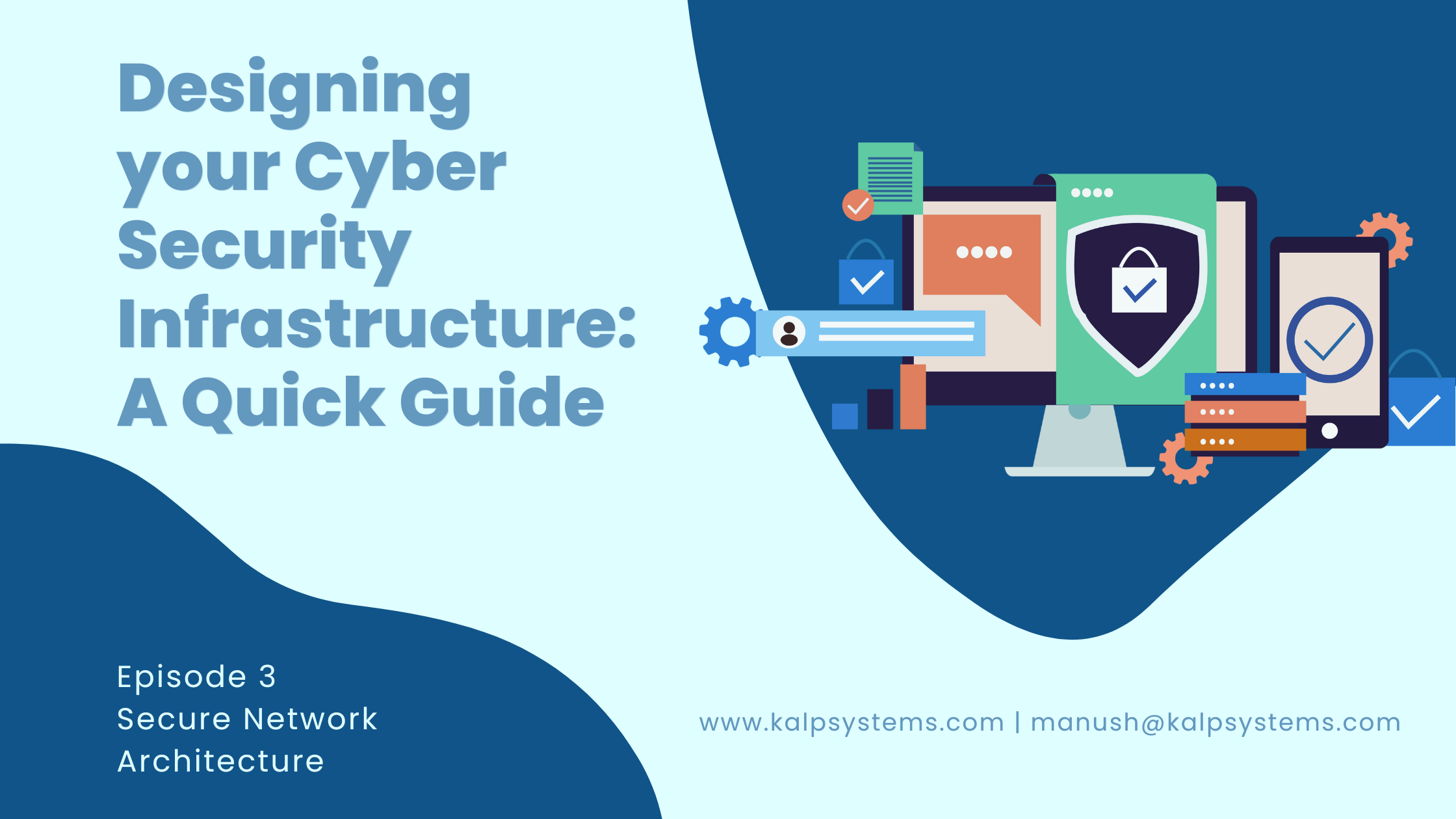 Designing your Cyber Security Infrastructure: A Quick Guide | EP — 3 ...