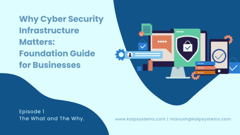 Why Cybersecurity Infrastructure Matters for Modern Businesses
